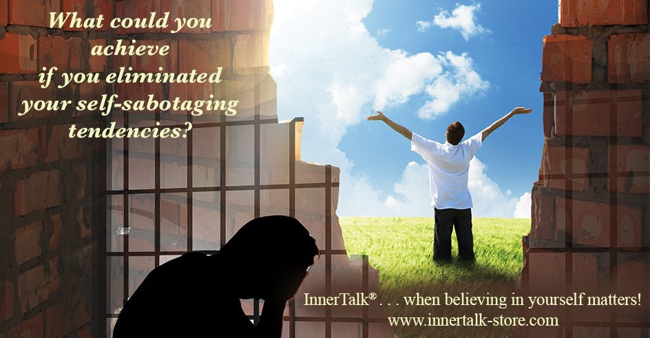 Discover and Eliminate Self-Sabotage