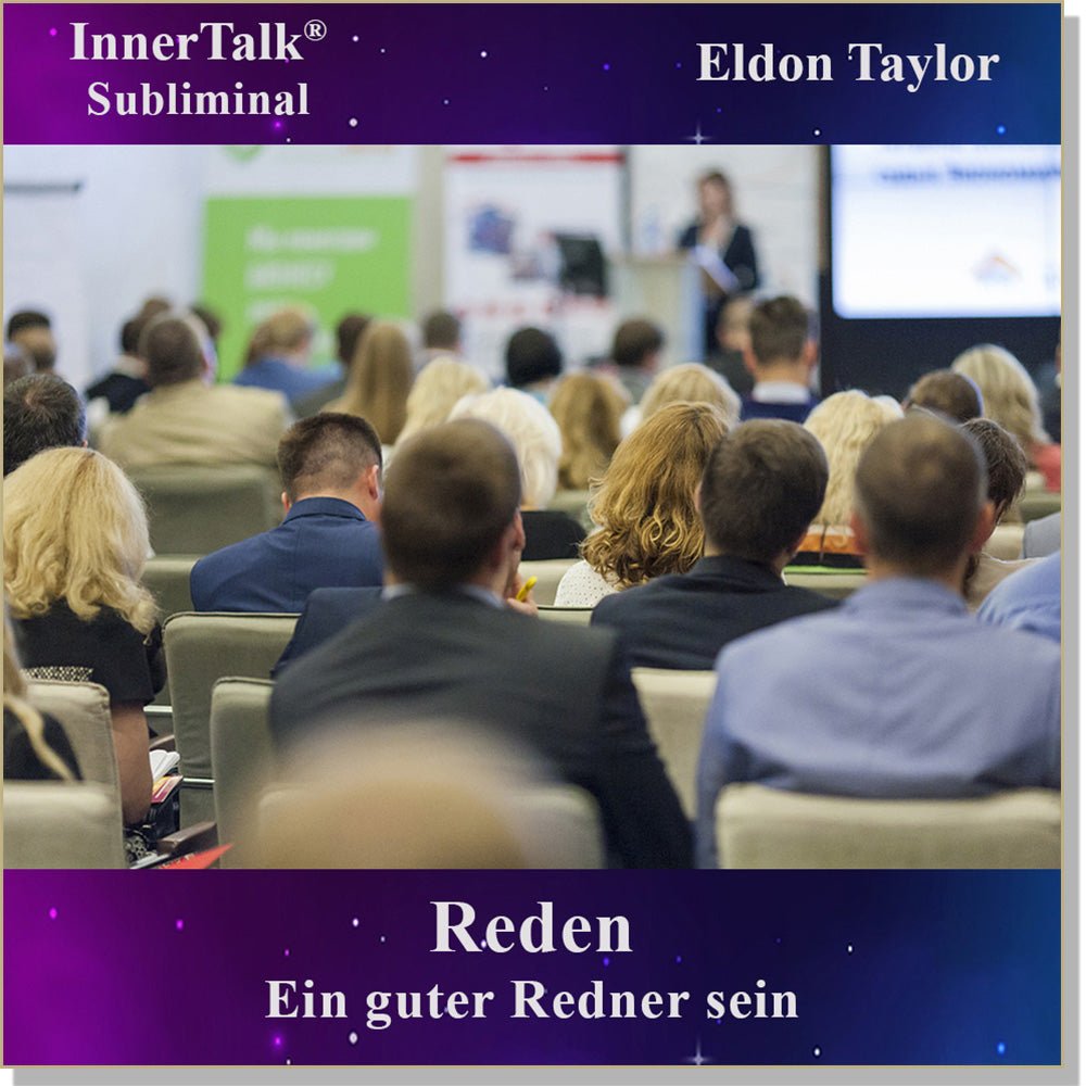 Reden - Eine InnerTalk Self-Empowerment / Self-Help Subliminal CD / MP3 – das Beste! Patentiert! Bewährt! Garantiert!