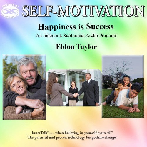 Happiness is Success - InnerTalk subliminal self help / personal empowerment CD / MP3. Positive affirmations for positive change!