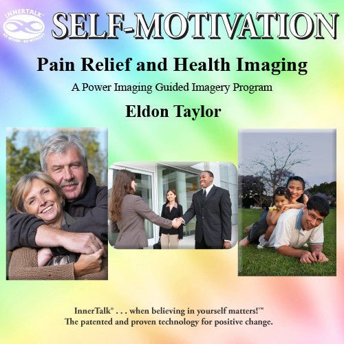Pain Relief and Health Imaging (Hypnosis, guided imagery and InnerTalk subliminal self help / personal empowerment CD and MP3)
